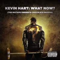 kevin-hart-chocolate-droppa-what-now-mixtape-cover-art