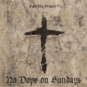 cyhi-the-prynce-no-dope-on-sundays